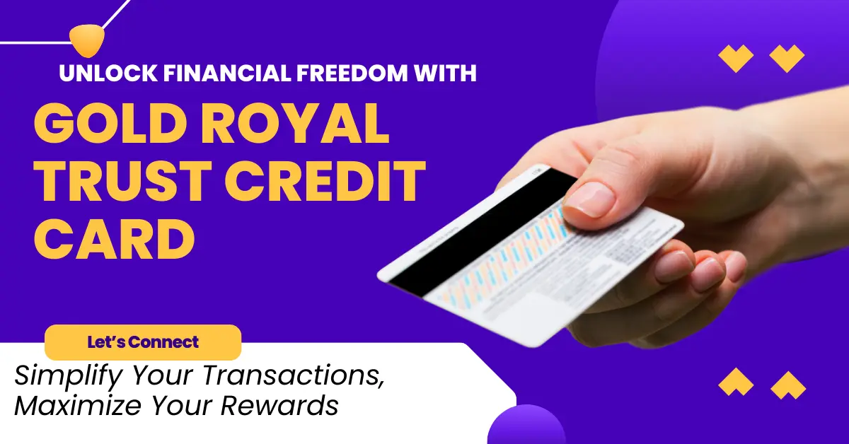 Gold Royal Trust Credit Card-guide